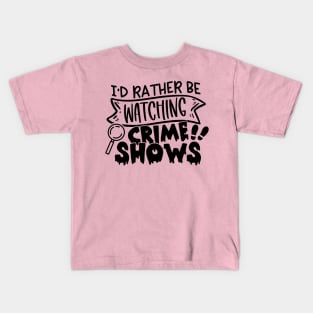 I'd Rather Be Kids T-Shirt